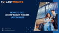 Click image for larger version

Name:	How To Get Cheap Flight Tickets Last Minute.png
Views:	16
Size:	51.6 KB
ID:	251807