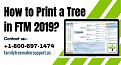 Click image for larger version

Name:	How to Print a Tree in FTM 2019.jpg
Views:	0
Size:	57.5 KB
ID:	263342